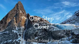 One Step Closer - The Baffin Island Story