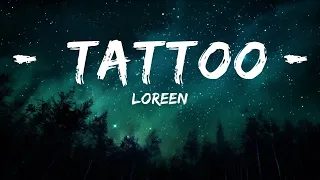 Loreen - Tattoo (Lyrics)  | 25mins Best Music