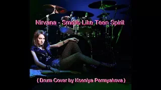 Nirvana - Smells Like Teen Spirit (Drum Cover by Kseniya Permyakova)