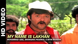 My Name Is Lakhan | Ram Lakhan | Mohammad Aziz | Anuradha Paudwal | Nitin Mukesh | Anil Kapoor