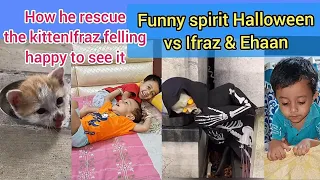 Funny spirit Halloween vs Ifraz & Ehaan | kitten under the drain how he rescue and Ifraz's reaction