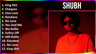 Shubh 2024 MIX Playlist - King Shit, Cheques, One Love, Bandana