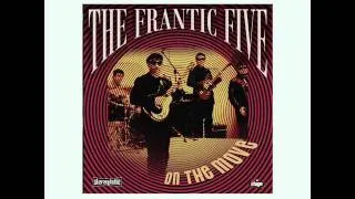 The Frantic Five: I Got a Girl