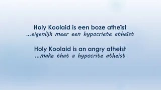 Holy Koolaid is een boze, hypocriete atheist/Holy Koolaid is an angry, hypocrite atheist