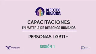 Capacitaciones en materia de derechos humanos: Personas LGBTI+ (sesión 1)