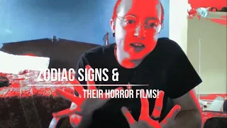 The Zodiac Signs as HORROR FILMS!