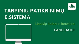 Tarpinių patikrinimų e.sistema | Lietuvių kalba ir literatūra (KANDIDATUI)