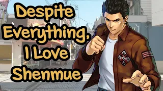 Despite Everything, I Love Shenmue