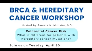 BRCA and Hereditary Cancer Workshop | Colorectal Cancer Risk