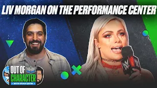 Liv Morgan shares the most valuable lesson she learned at the Performance Center | Out of Character