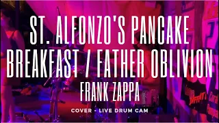 St. Alfonzo's Pancake Breakfast / Father Oblivion (Frank Zappa) Live Drum Cam, Caileigh (14) w. SOR