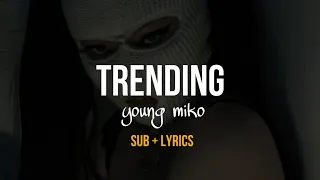 Trending (Sub+Lyrics) - Young Miko