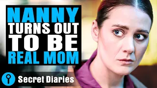 Nanny Turns Out To Be Real Mom | @secret_diaries