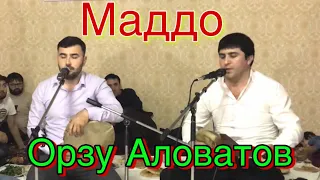 Маддо - Орзу Аловатов | Бахшида Ба Ёдбуди Мачнун Паллаев