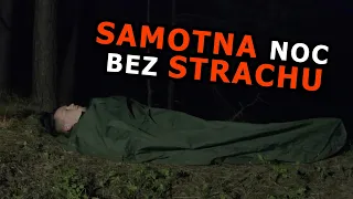 Jak POZBYĆ SIĘ STRACHU podczas samotnej nocy w lesie