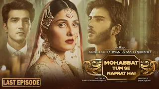 Muhabbat Tum Se Nafrat Hai Last Episode - Ayeza Khan - Imran Abbas - Kinza Hashmi - Haroon Kadwani