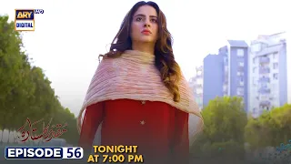 Muqaddar Ka Sitara Episode 56 | Tonight at 7:00 pm only on ARY Digital