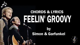 Feelin' Groovy by Simon and Garfunkel - Guitar Chords and Lyrics  (Feelin Groovy,  Simon & Garfunkel