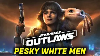 Star Wars Outlaws Developer Is Racist & Hates White Men