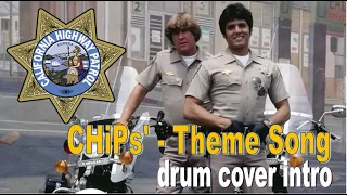 CHiPs'   Theme Song Intro drum cover