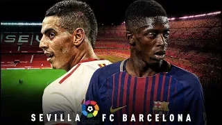 Sevilla vs Barcelona, La Liga, 2018 - Match Preview