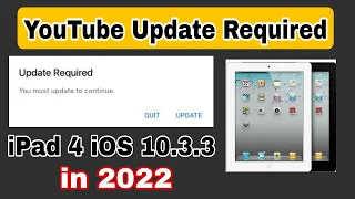 Youtube Update Required iOS 10.3.3 iPad 4 in 2022