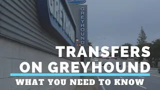 What You Need To Know About CHANGING BUSES On GREYHOUND