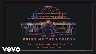 Bring Me The Horizon - Sleepwalking (Live at the Royal Albert Hall) [Official Audio]