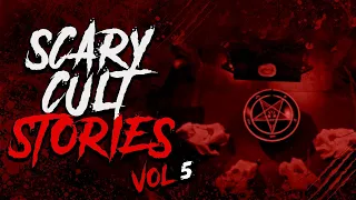 3 Scary Cult Encounters |  Vol. 5