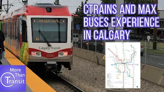 Riding all Calgary's Rapid Transit (Part 1)