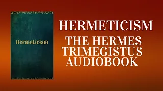 Hermeticism: The Ancient Wisdom of Hermes Trismegistus - Audiobook