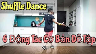 SHUFFLE DANCE | 6 Động Tác Cơ Bản Hay Dùng - Dễ Tập (BÀI HƯỚNG DẪN BẤM▶️)