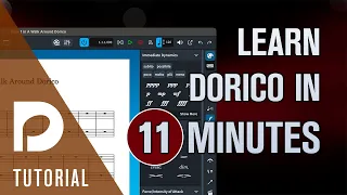 Learn Dorico in 11 Minutes | Quick Walkthrough