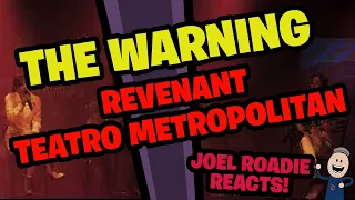 The Warning - REVENANT Live @Teatro  Metropolitan - Roadie Reacts