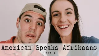 AMERICAN BOYFRIEND TRIES SPEAKING AFRIKAANS (PART 1)