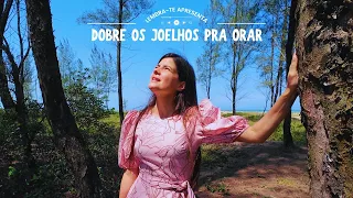 Hino: Dobre os Joelhos para Orar