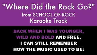 "Where Did the Rock Go?" from School of Rock - Karaoke Track with Lyrics on Screen