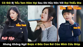 Cô Gái Bị Đại Thiếu Gia Đánh Đuổi Ngay Trong Lễ Cưới, Không Ngờ Được 4 Đứa Con Rơi Của Mình Cứu Giúp