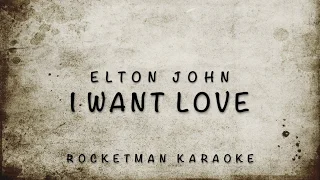 I WANT LOVE lyrics - Rocketman (2019) Version