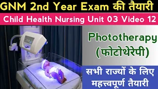 GNM 2nd Year, Child Health Nursing, Phototherapy (फोटोथेरेपी), Unit 03, @NursingGyan 2022-23