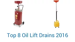 8 Best Oil Lift Drains 2016