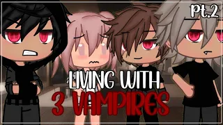 ☆Living with 3 Vampires☆ || Gacha Life Mini Movie||✨PART 2✨|GLMM|