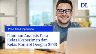 Kelas eksperimen dan kontrol dengan SPSS