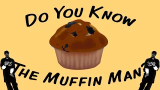 Do you know the muffin man - remix