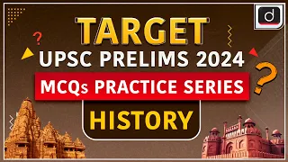 MCQs Practice Series – 49 | History | Target UPSC Prelims 2024 | Drishti IAS English
