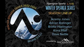 What is the Alpenglow Sports Winter Speaker Series? Adventure storytelling from your heroes
