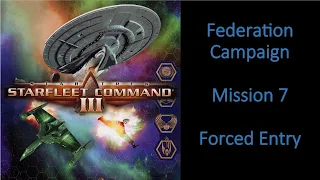 Starfleet Command 3┃Federation Campaign Part 7 Forced Entry┃Modded Playthrough