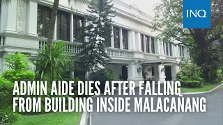 Admin aide dies after falling from building inside Malacañang