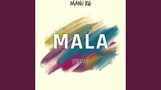 Mala (Sped Up)