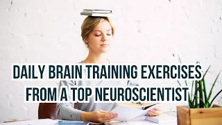 Unlock Your Brain's Potential  Daily Exercises from a Top Neuroscientist